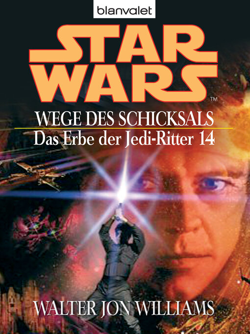 Titeldetails für Star Wars. Das Erbe der Jedi-Ritter 14. Wege des Schicksals nach Walter Jon Williams - Verfügbar
